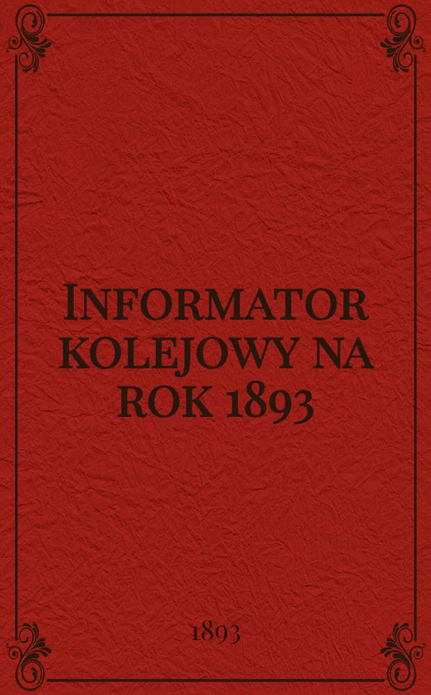 Informator kolejowy na rok 1893