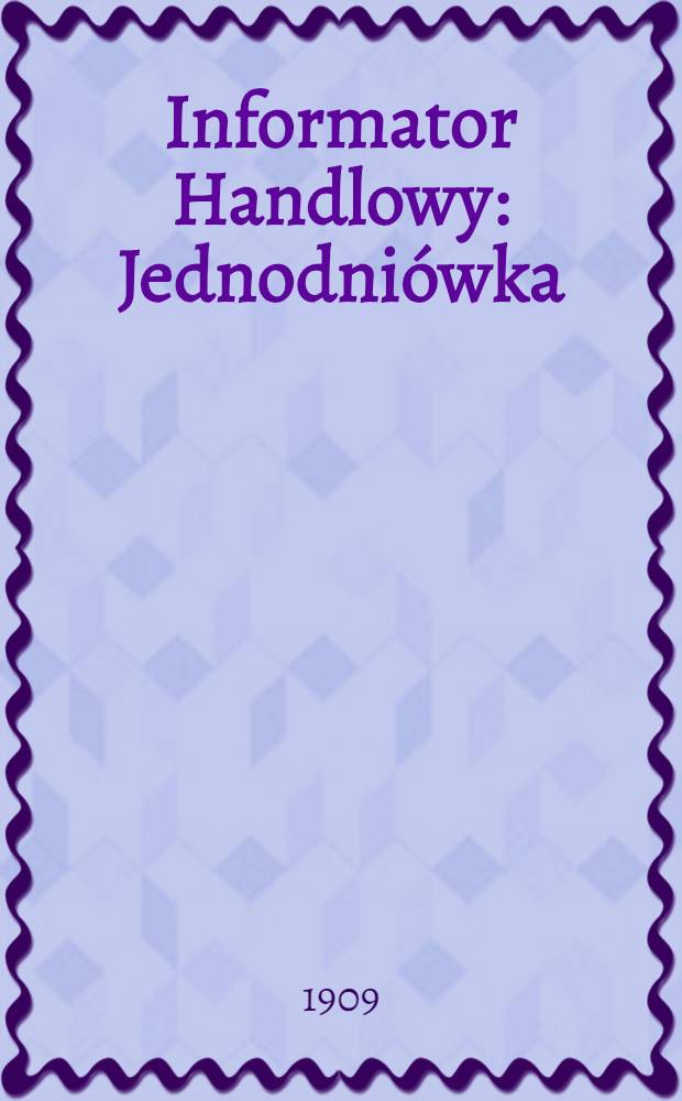 Informator Handlowy : Jednodniówka