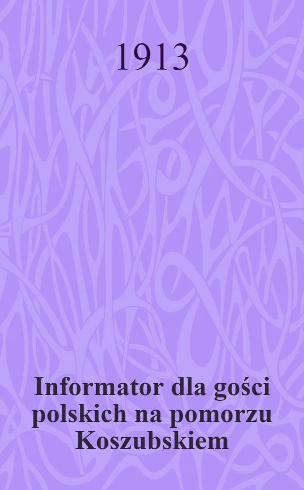 Informator dla gości polskich na pomorzu Koszubskiem
