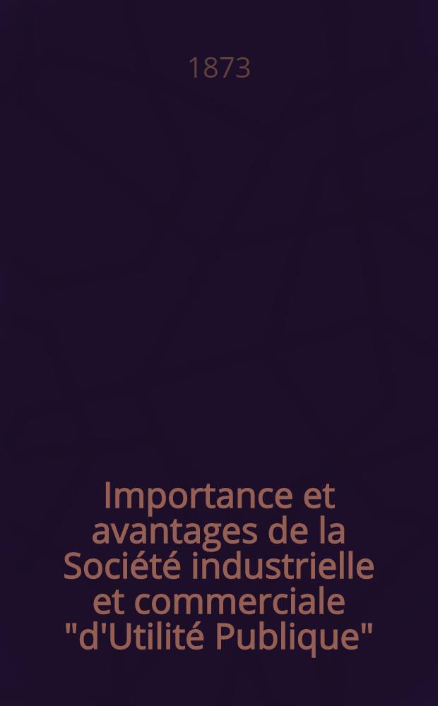 Importance et avantages de la Société industrielle et commerciale "d'Utilité Publique"