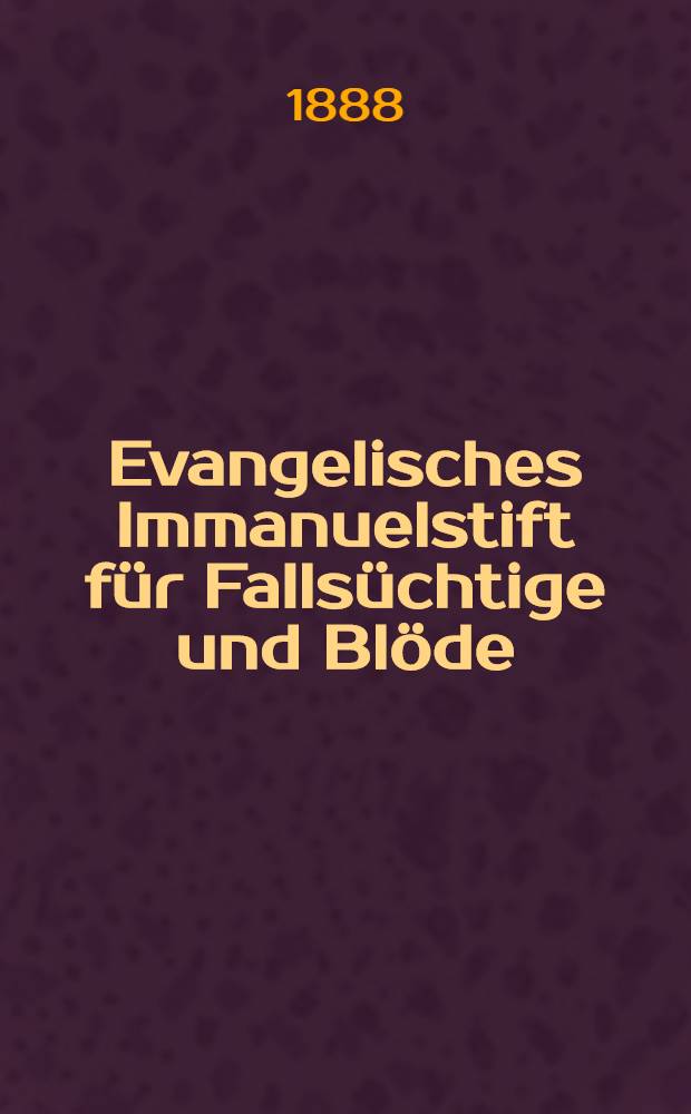 Evangelisches Immanuelstift für Fallsüchtige und Blöde
