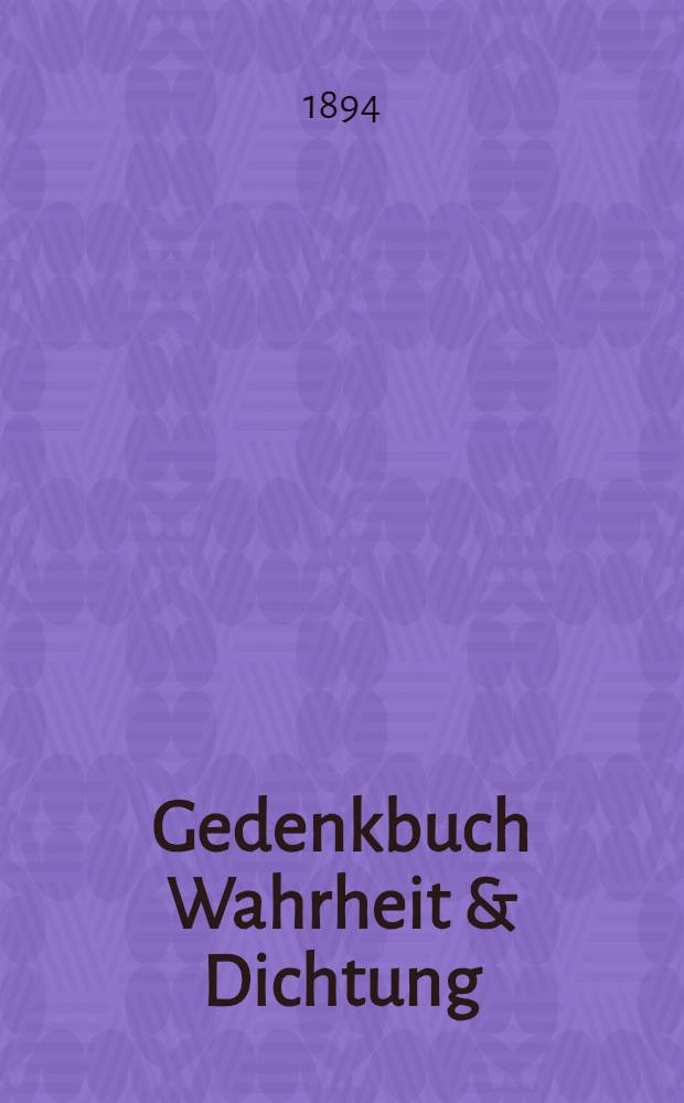 Gedenkbuch Wahrheit & Dichtung
