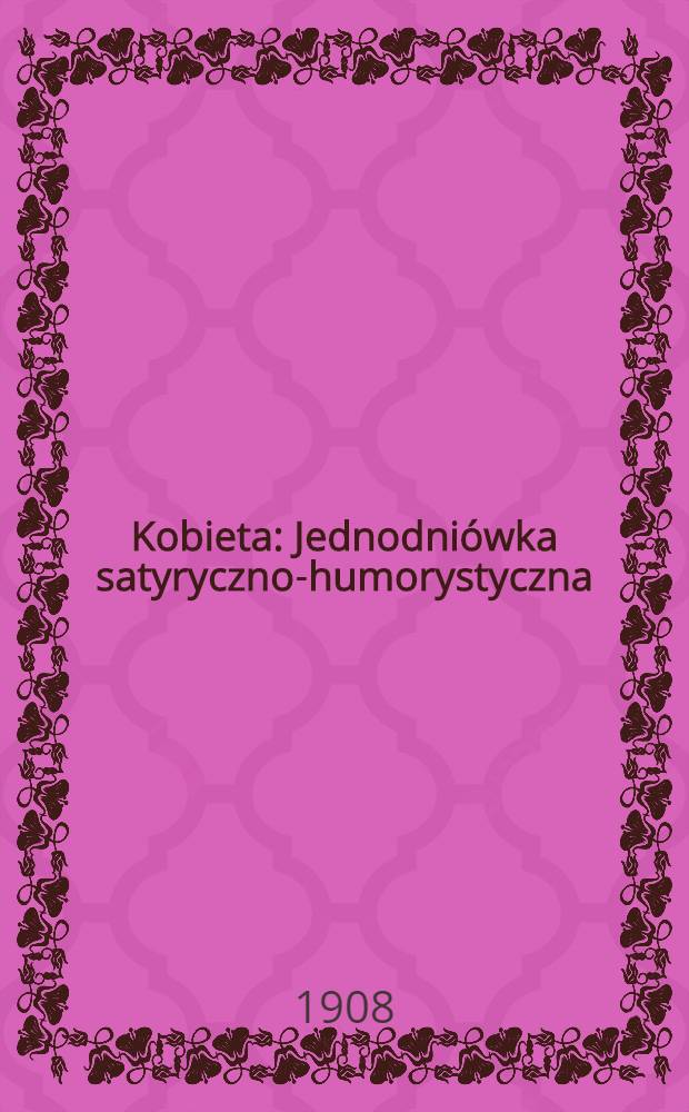 Kobieta : Jednodniówka satyryczno-humorystyczna