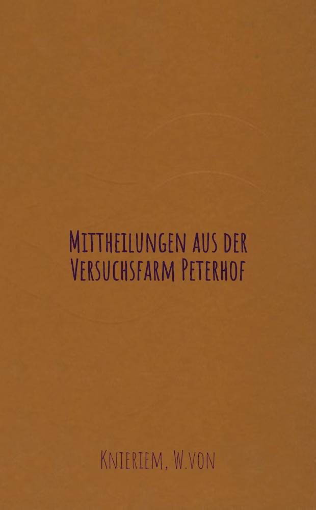 Mittheilungen aus der Versuchsfarm Peterhof