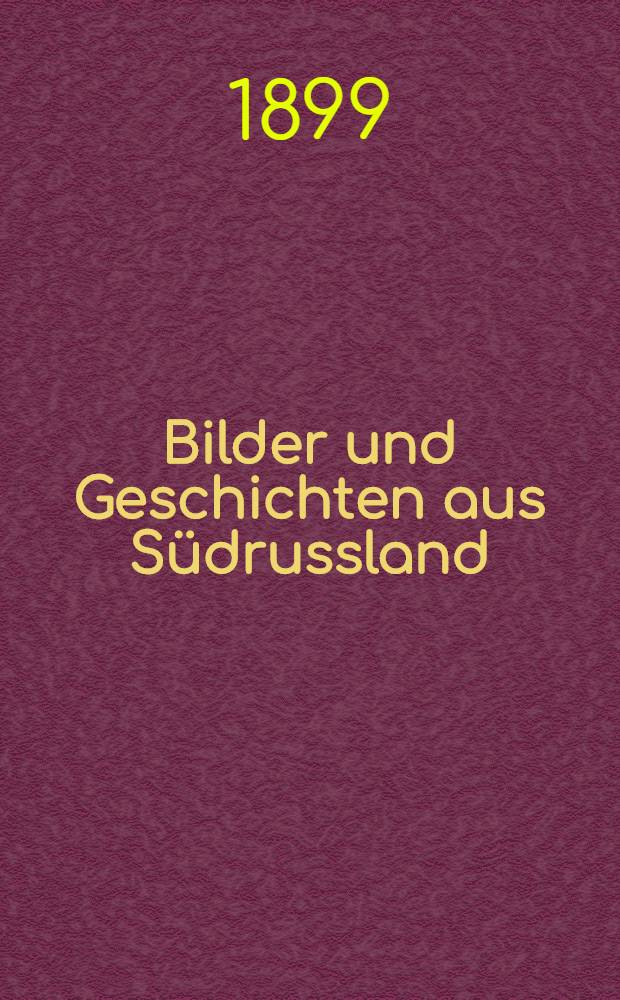 Bilder und Geschichten aus Südrussland