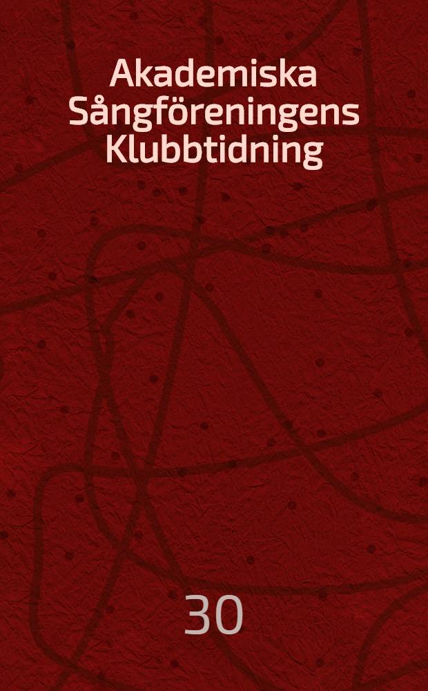 Akademiska Sångföreningens Klubbtidning