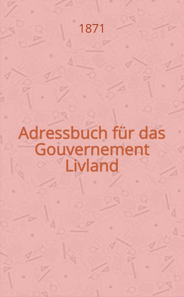 Adressbuch für das Gouvernement Livland