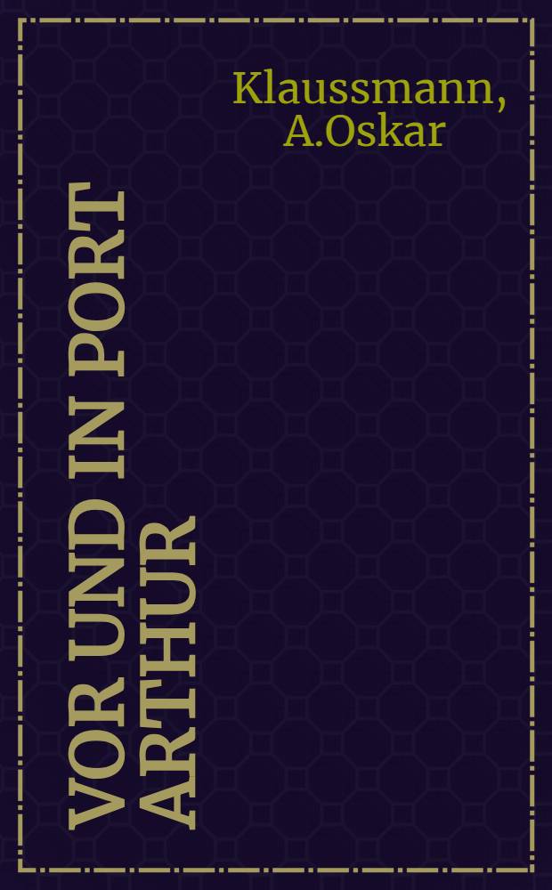 Vor und in Port Arthur