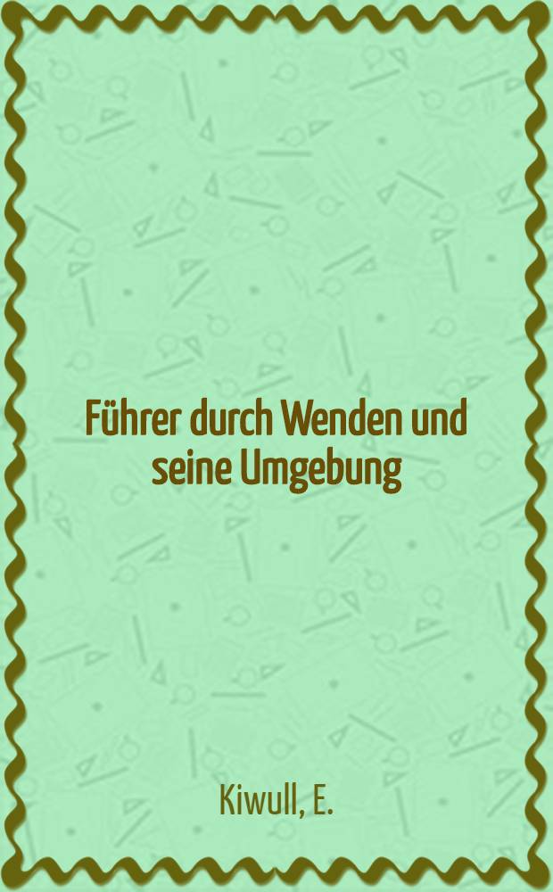 Führer durch Wenden und seine Umgebung