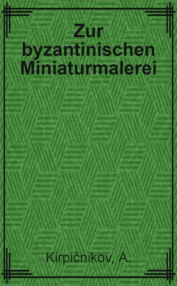 Zur byzantinischen Miniaturmalerei