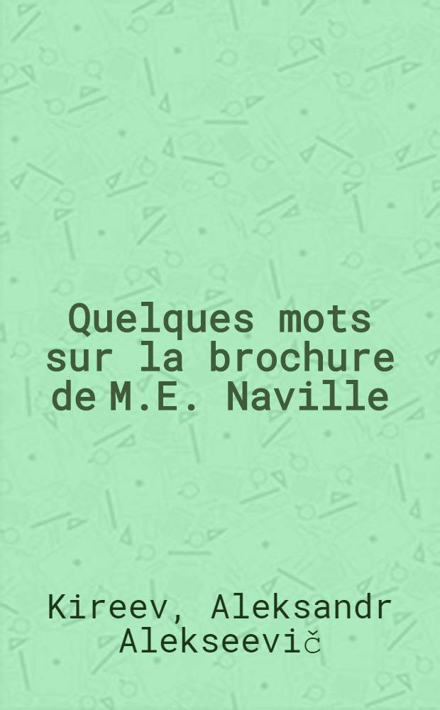 Quelques mots sur la brochure de M.E. Naville: L'Eglise catholique et la liberte' des cultes