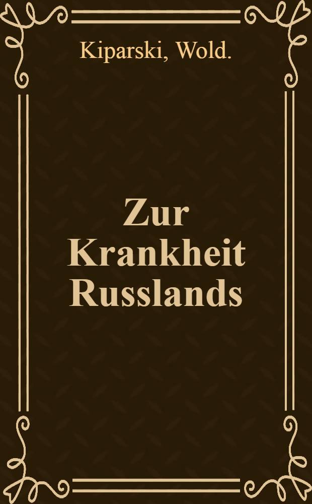 Zur Krankheit Russlands