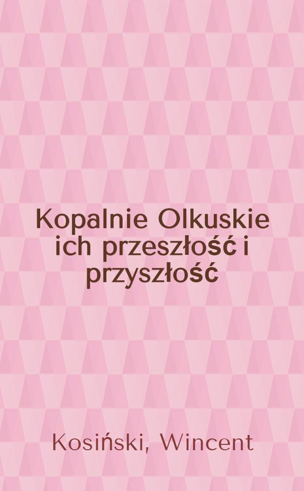 Kopalnie Olkuskie ich przeszłość i przyszłość