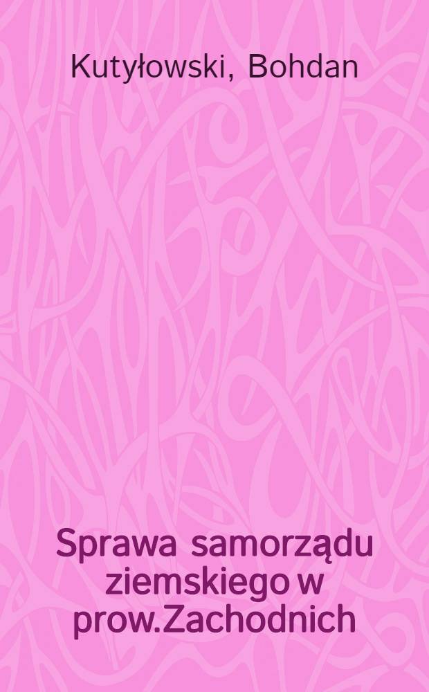 Sprawa samorządu ziemskiego w prow.Zachodnich