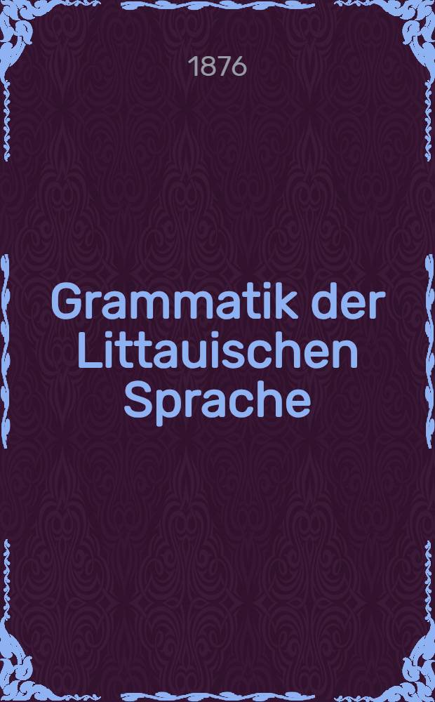 Grammatik der Littauischen Sprache