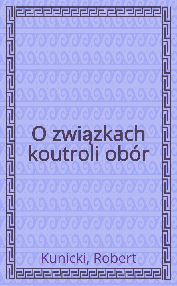 O związkach koutroli obór