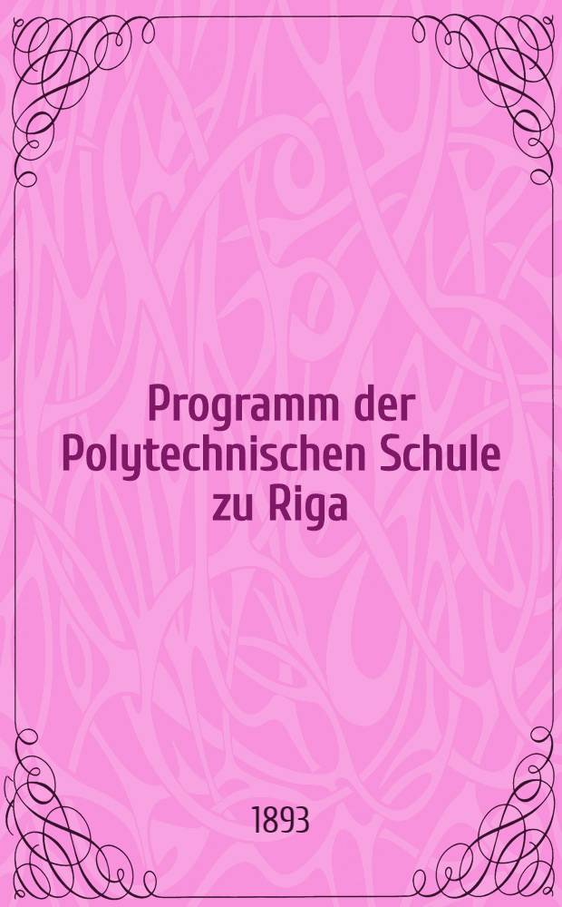 Programm der Polytechnischen Schule zu Riga