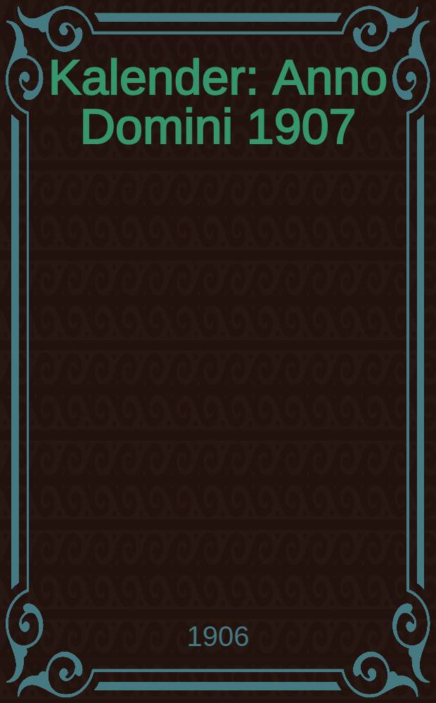 Kalender : Anno Domini 1907