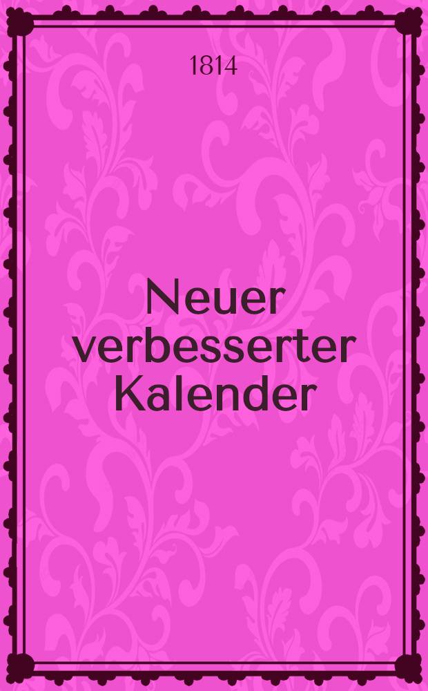 Neuer verbesserter Kalender : 1915