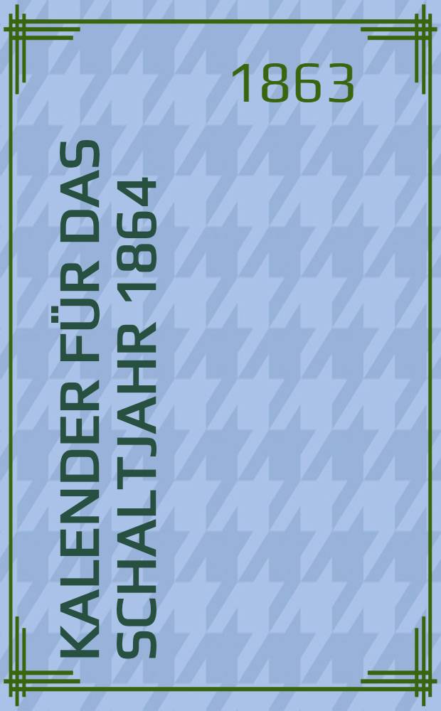 Kalender für das Schaltjahr 1864