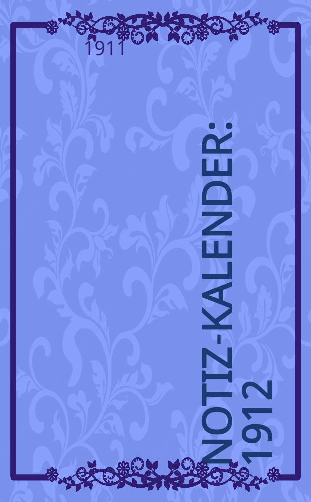 Notiz-Kalender : 1912