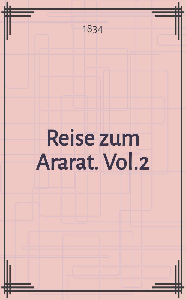 Reise zum Ararat. Vol.2