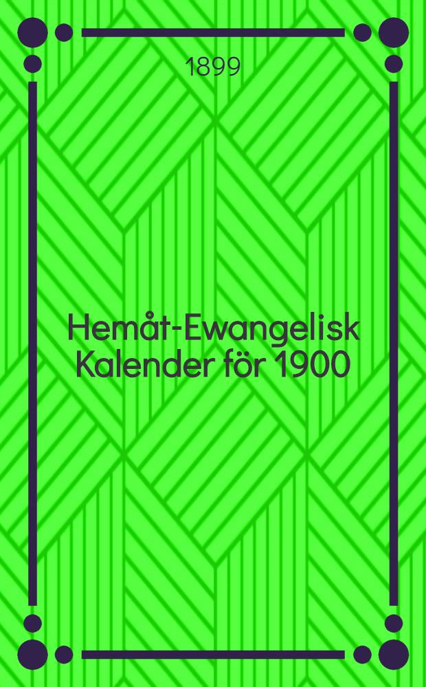 Hemåt-Ewangelisk Kalender för 1900