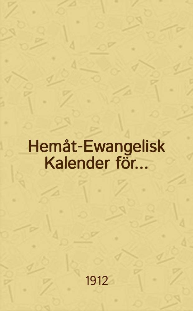 Hemåt-Ewangelisk Kalender för ..