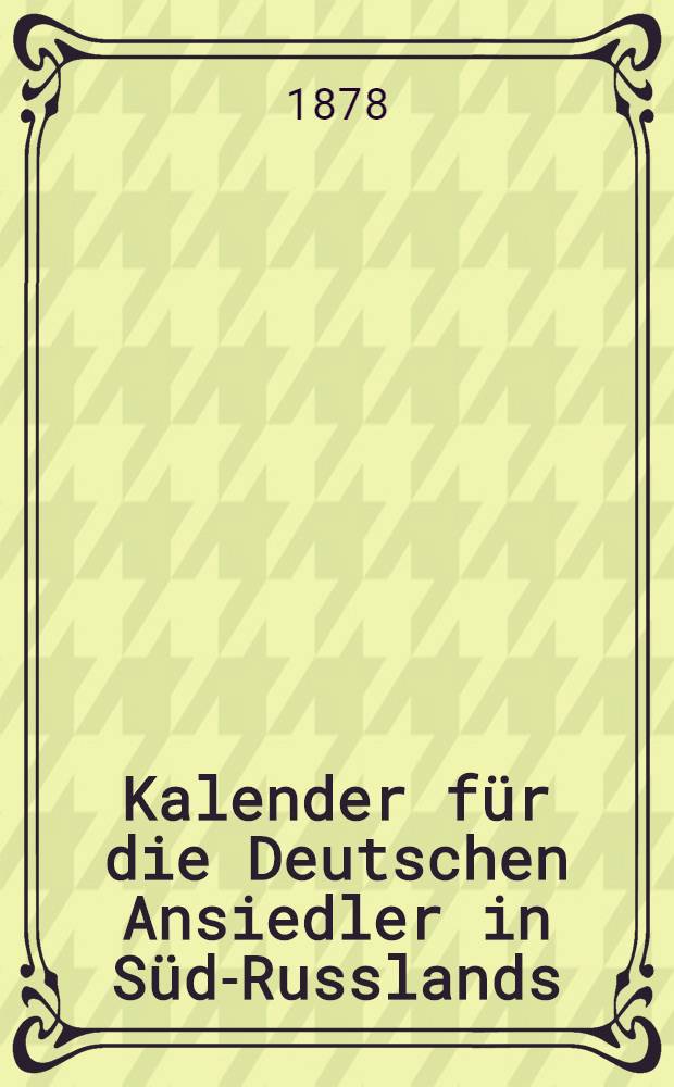 Kalender für die Deutschen Ansiedler in Süd-Russlands