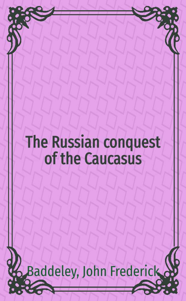 The Russian conquest of the Caucasus