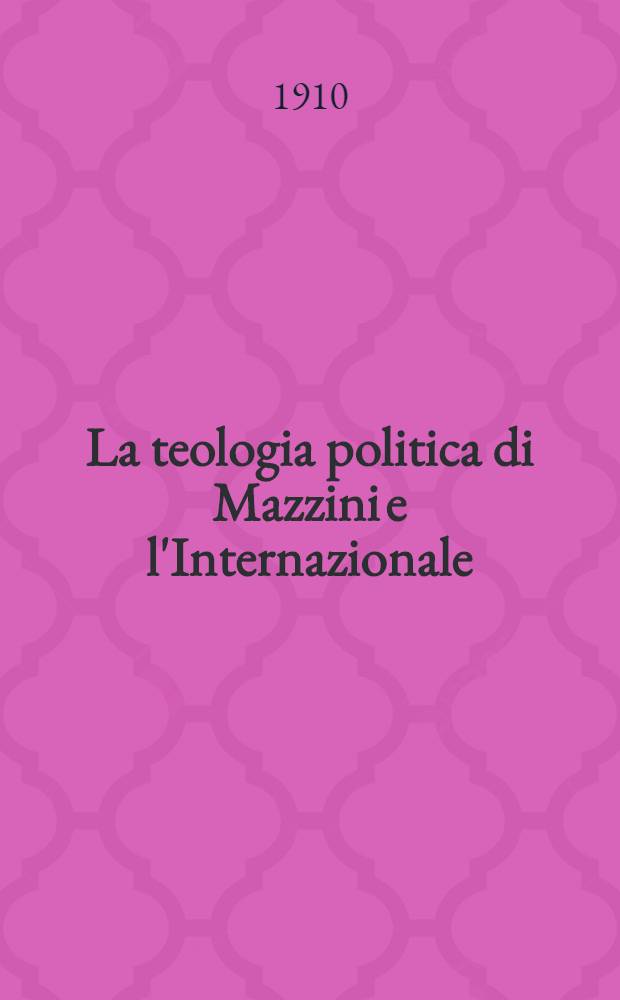 La teologia politica di Mazzini e l'Internazionale