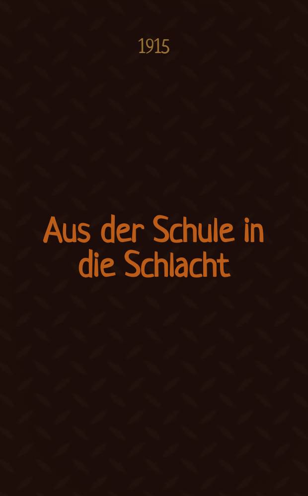 Aus der Schule in die Schlacht