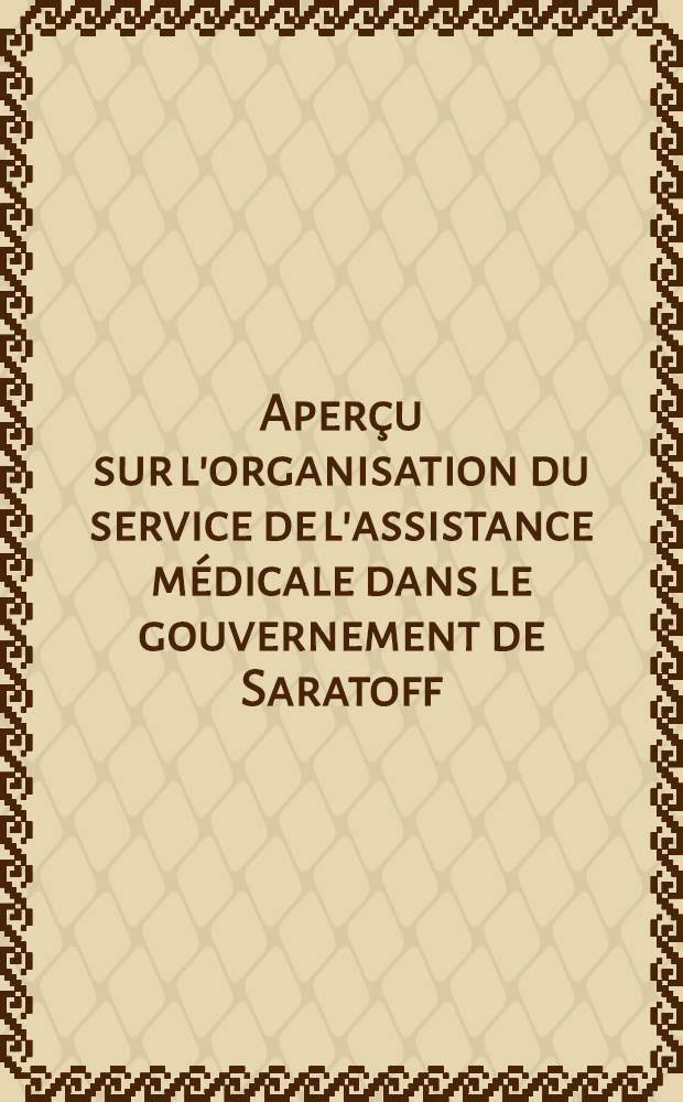 Aperçu sur l'organisation du service de l'assistance médicale dans le gouvernement de Saratoff