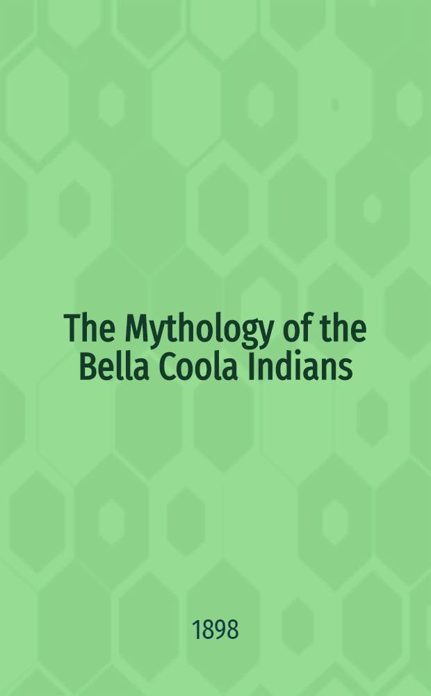 The Mythology of the Bella Coola Indians