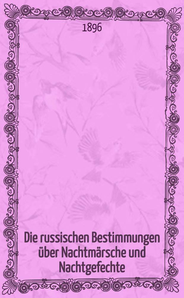 Die russischen Bestimmungen über Nachtmärsche und Nachtgefechte