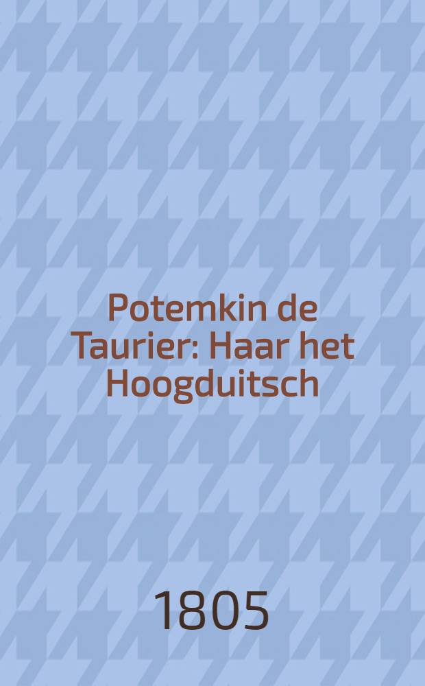 Potemkin de Taurier : Haar het Hoogduitsch
