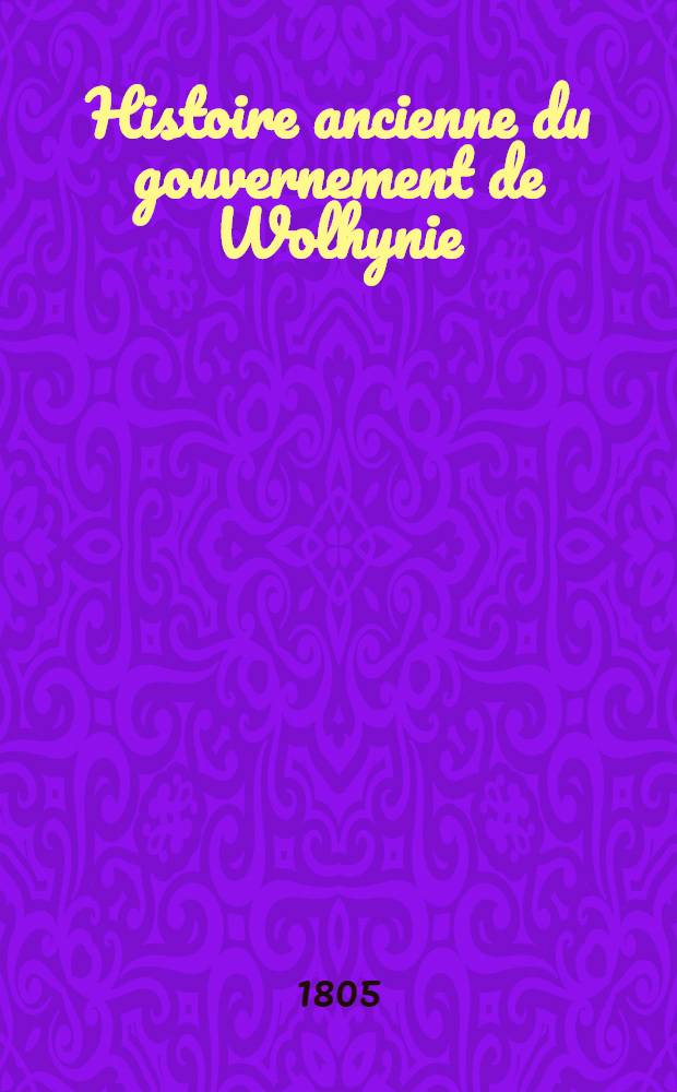 Histoire ancienne du gouvernement de Wolhynie
