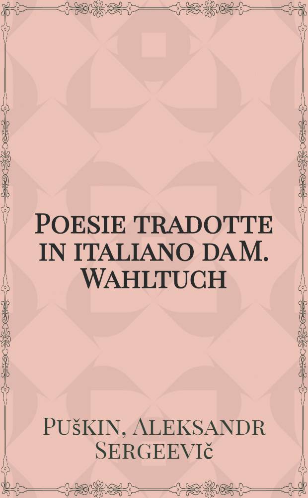 Poesie tradotte in italiano da M. Wahltuch