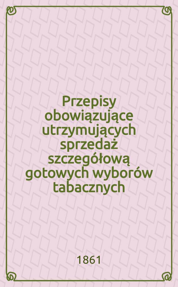Przepisy obowiązujące utrzymujących sprzedaż szczegółową gotowych wyborów tabacznych