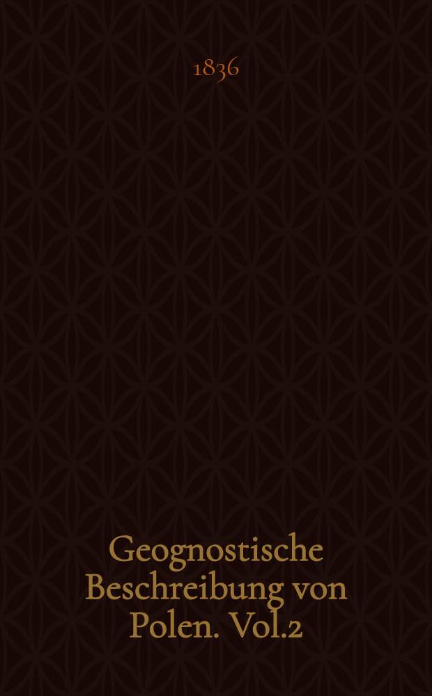 Geognostische Beschreibung von Polen. Vol.2
