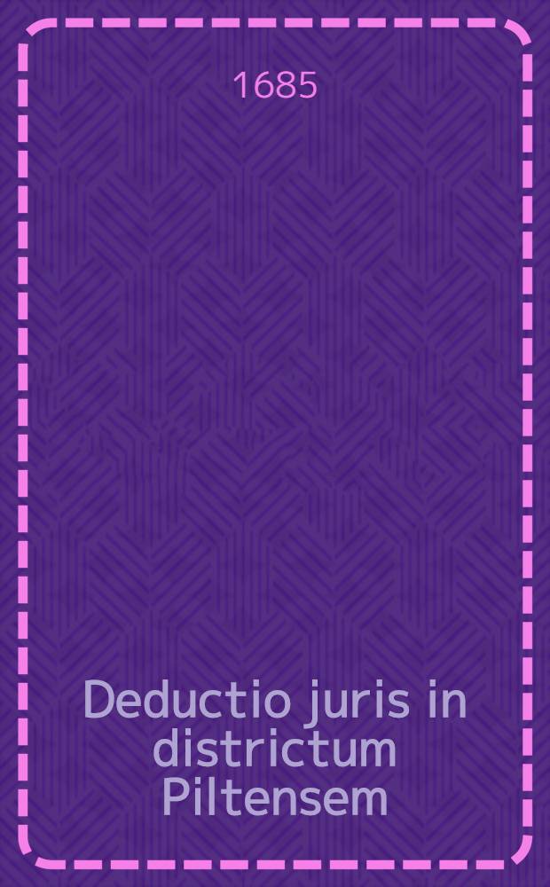 Deductio juris in districtum Piltensem
