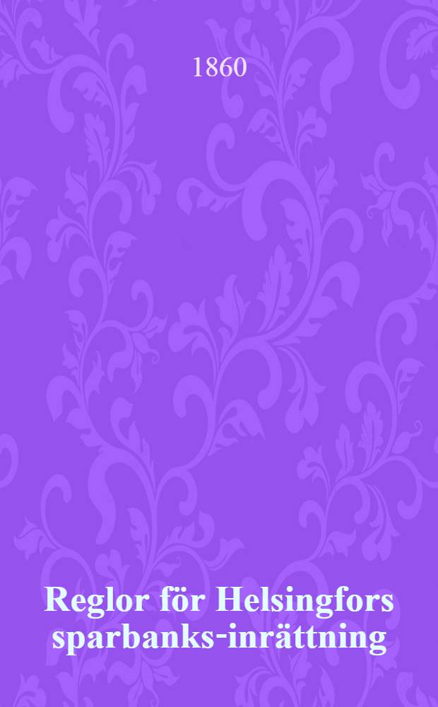 Reglor för Helsingfors sparbanks-inrättning