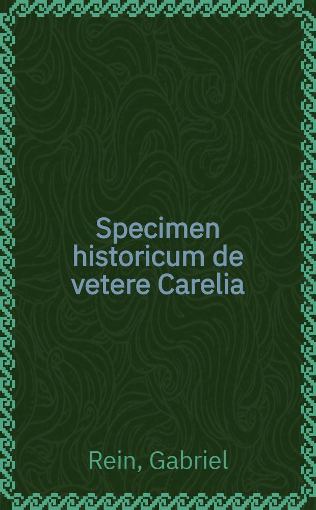 Specimen historicum de vetere Carelia