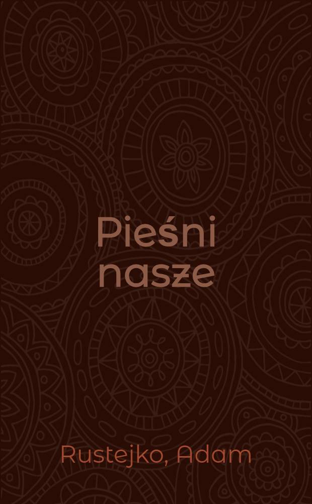 Pieśni nasze