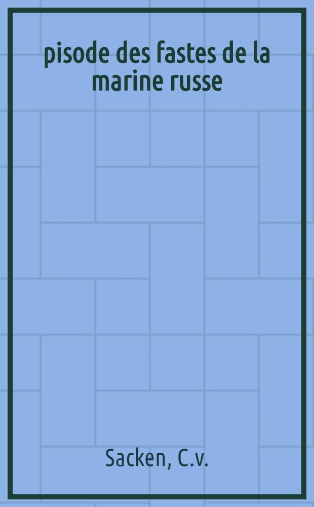 Épisode des fastes de la marine russe