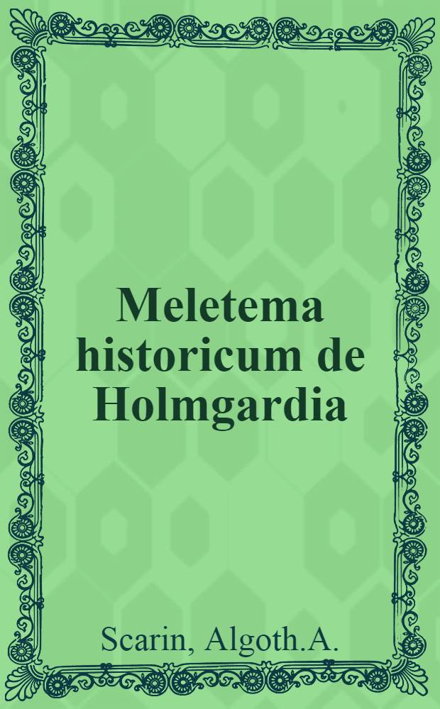 Meletema historicum de Holmgardia