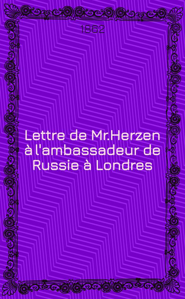 Lettre de Mr.Herzen à l'ambassadeur de Russie à Londres