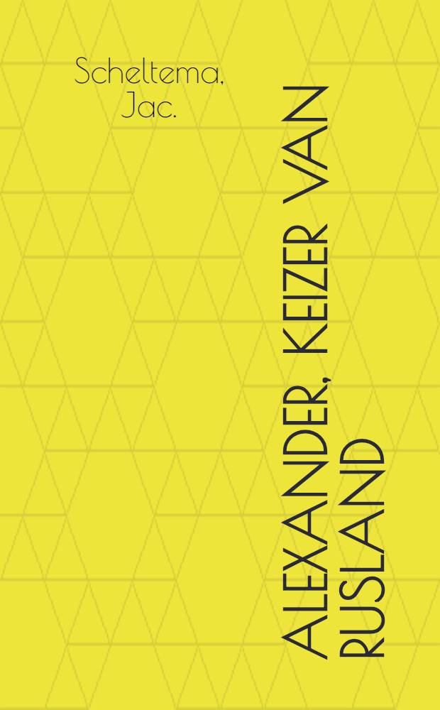 Alexander, Keizer van Rusland