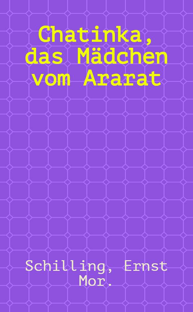 Chatinka, das M&auml;dchen vom Ararat