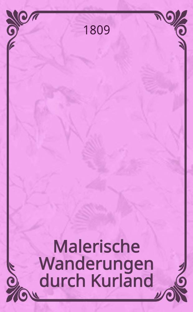 Malerische Wanderungen durch Kurland